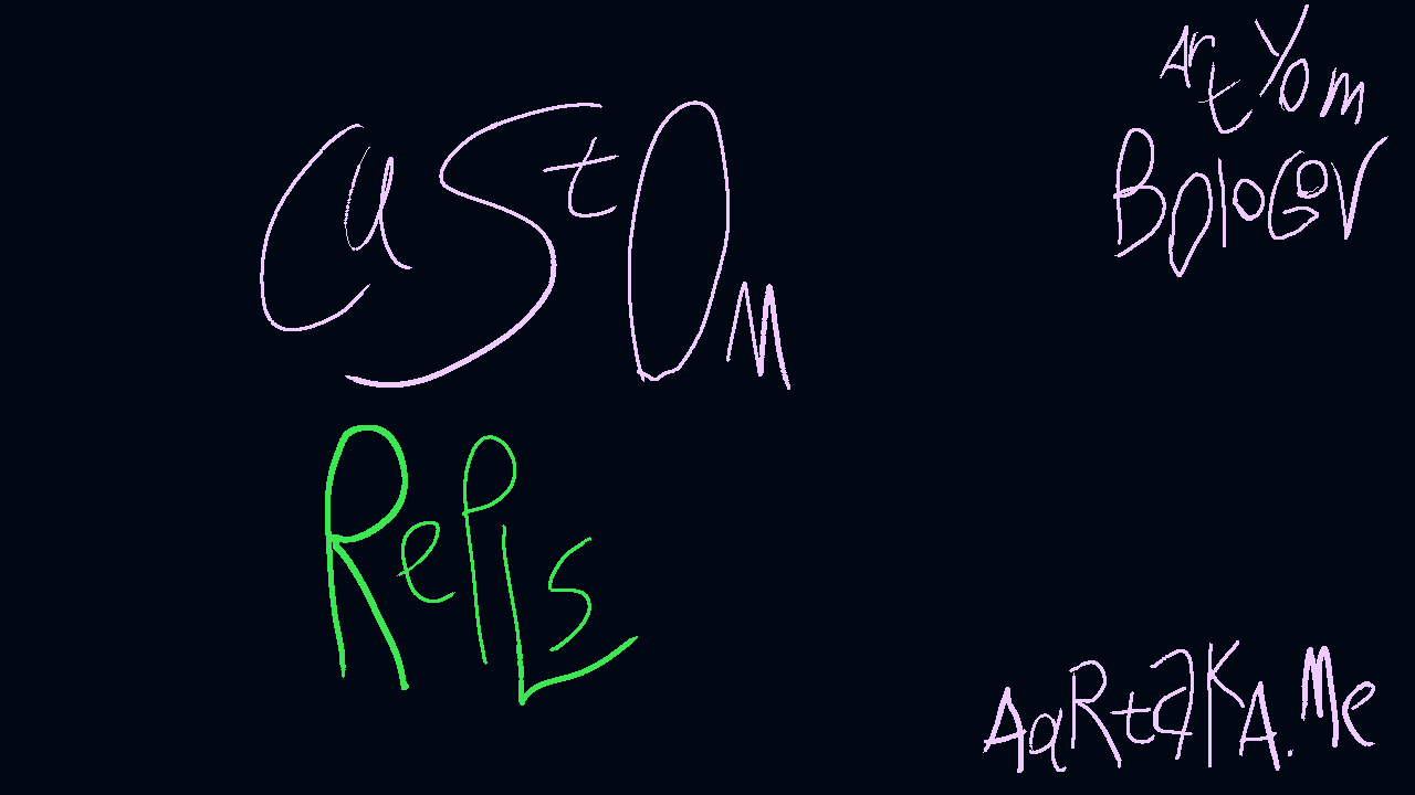 Soft lylac thumbnail. On it, “CuStOm REpLs” is written in wiggly and misplaced letters. In the corners, “ArTYom BoLOgOV” and “aArtAKa.Me” are written as attributions in the same style. All the text resembles graffiti more than something readable.